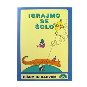 Igrajmo SE ŠOLO - RIŠEM IN BARVAM