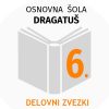 6.R KOMPLET DZ OŠ DRAGATUŠ 6.R KOMPLET DZ OŠ DRAGATUŠ