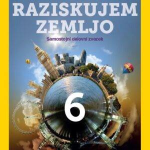 Delovni ZVEZEK RAZISKUJEM ZEMLJO 6