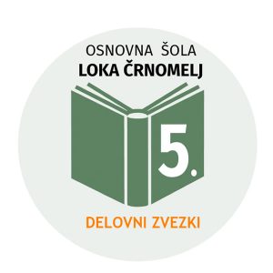 5.R KOMPLET DZ OŠ LOKA ČRNOMELJ