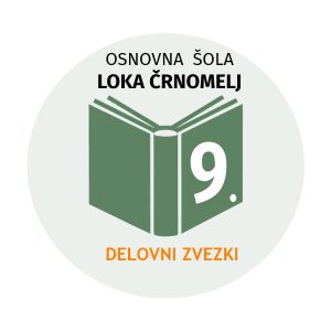 9.R DZ KOMPLET OŠ LOKA ČRNOMELJ