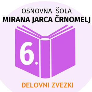 6.R KOMPLET DZ OŠ MIRANA JARCA ČRNOMELJ