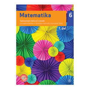 Delovni ZVEZEK MATEMATIKA 6, 1.DEL