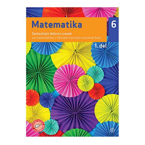 DELOVNI ZVEZEK MATEMATIKA 6, 1.DEL