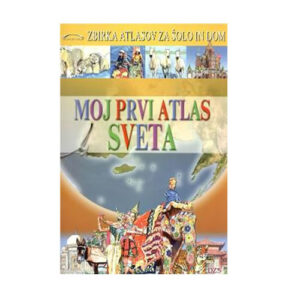 Moj PRVI ATLAS SVETA