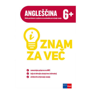 Znam ZA VEČ - ANGLEŠČINA 6+