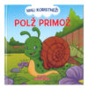 Knjiga MALI KORISTNEŽI POLŽ PRIMOŽ
