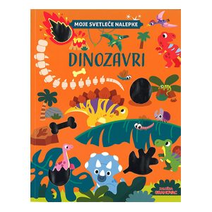 Knjiga MOJE SVETLEČE NALEPKE, DINOZAVRI