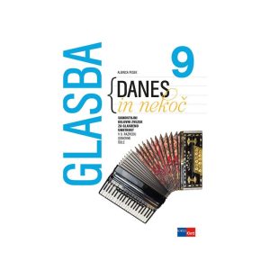 Delovni ZVEZEK GLASBA DANES IN NEKOČ 9