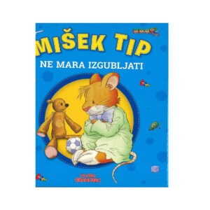 Knjiga MIŠEK TIP NE MARA ZGUBLJATI