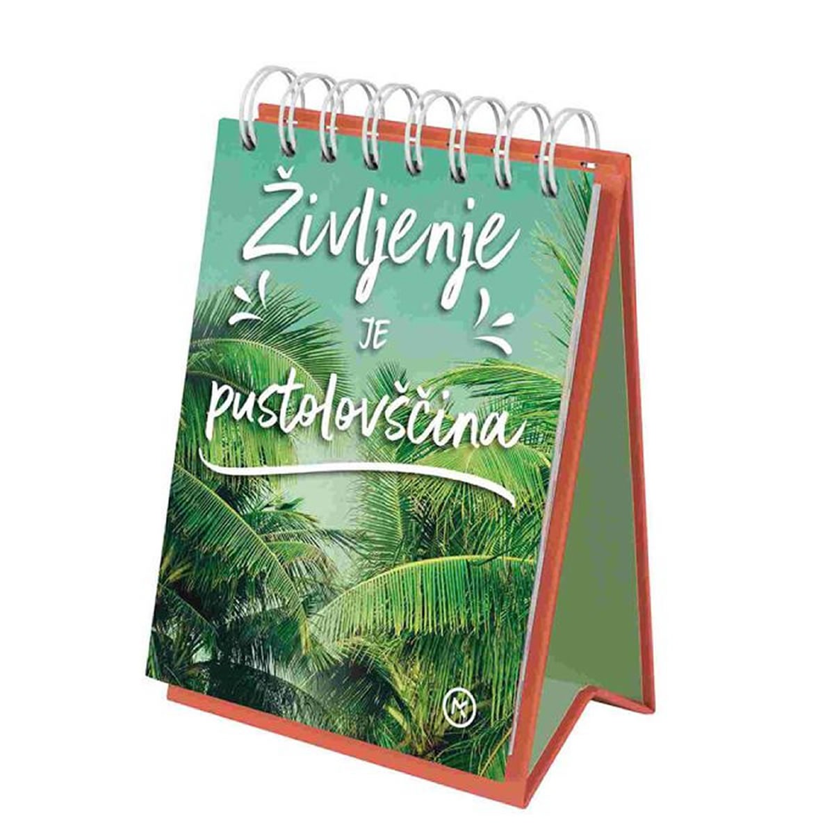 Življenje JE PUSTOLOVŠČINA Življenje JE PUSTOLOVŠČINA