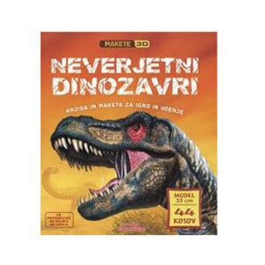 Knjiga MAKETA 3D, NEVERJETNI DINOZAVRI