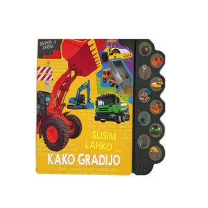 Knjiga ZVOČNA SLIŠIM LAHKO KAKO GRADIJO