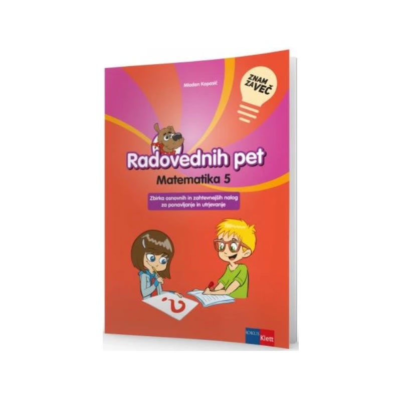 ZNAM ZA VEČ - RADOVEDNIH PET 5, DOD. VAJE ZA MAT ZNAM ZA VEČ - RADOVEDNIH PET 5, DOD. VAJE ZA MAT