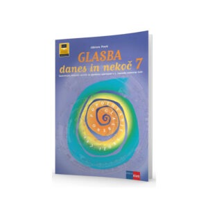 Delovni ZVEZEK GLASBA DANES IN NEKOČ 7