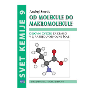 DELOVNI ZVEZEK SVET KEMIJE 9-OD MOLEKULE DO MAKROM