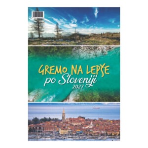Koledar GREMO NA LEPŠE PO SLOVENIJI 2027