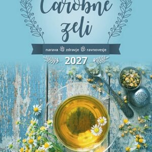 KOLEDAR ČAROBNE ZELI 2027 KOLEDAR ČAROBNE ZELI 2027 - slika 15